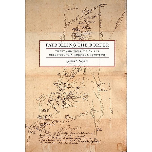 Patrolling the Border / Early American Places Ser. Bd.2, Joshua S. Haynes