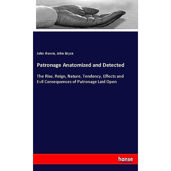 Patronage Anatomized and Detected, John Howie, John Bryce