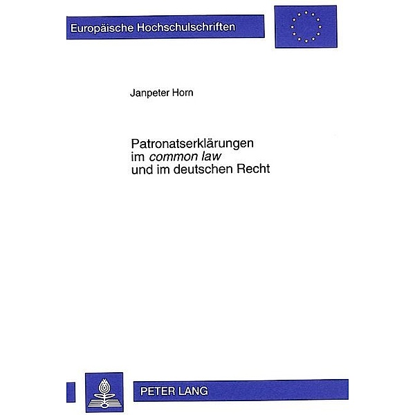Patronatserklärungen im common law und im deutschen Recht, Janpeter Horn