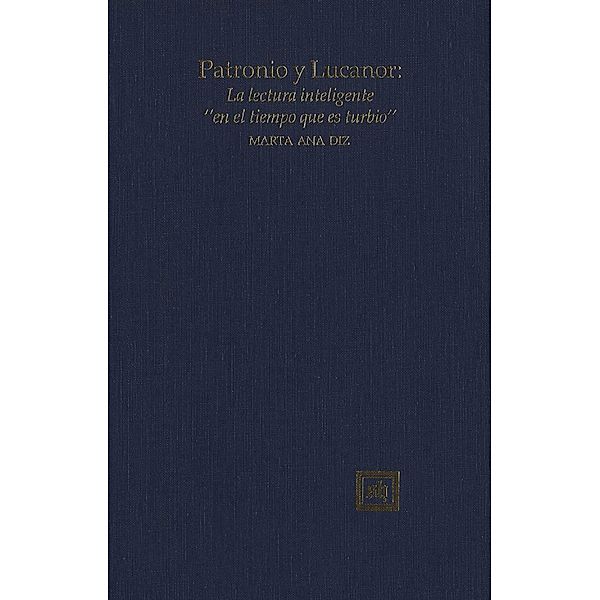 Patronio y Lucanor: la lectura inteligente en el tiempo que es turbio, Marta Ana Diz