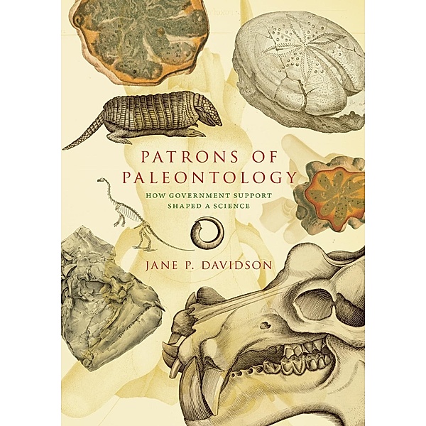 Patrons of Paleontology / Life of the Past, Jane P. Davidson