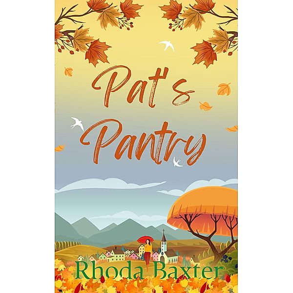 Pat's Pantry (Trewton Royd small town romances, #0) / Trewton Royd small town romances, Rhoda Baxter