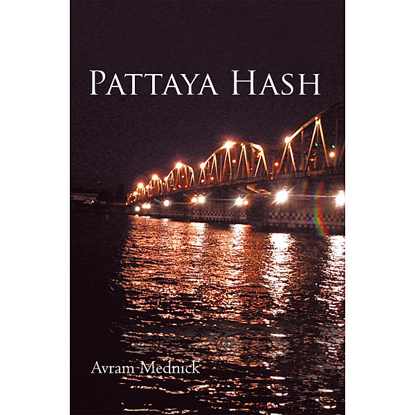 Pattaya Hash, Avram Mednick