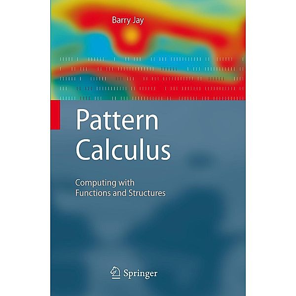 Pattern Calculus, Barry Jay