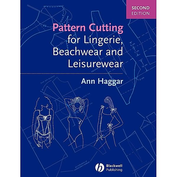 Pattern Cutting For Lingerie, Beachwear and Leisurewear, Ann Haggar