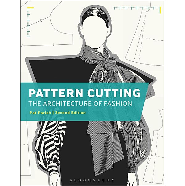 Pattern Cutting: The Architecture of Fashion, Pat Parish