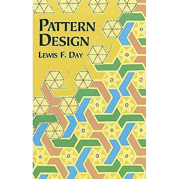 Pattern Design / Dover Art Instruction, Lewis F. Day