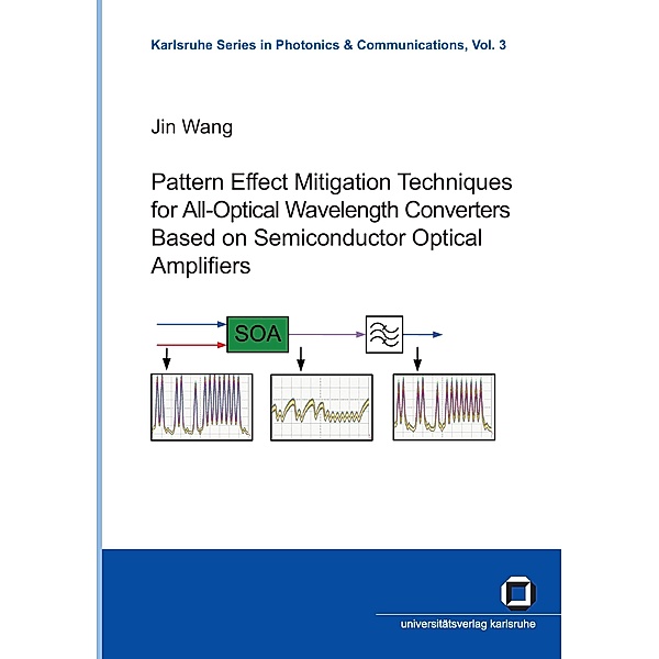 Pattern effect mitigation techniques for all-optical wavelength converters based on semiconductor optical amplifiers, Jin Wang