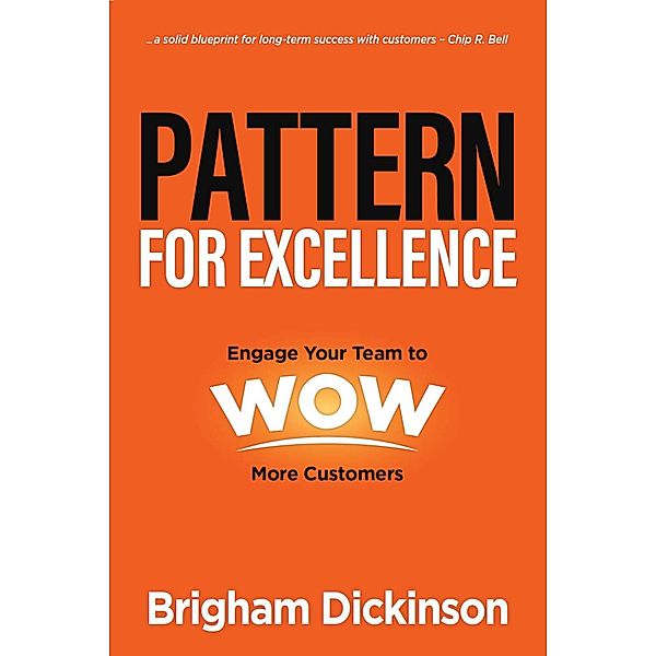 Pattern for Excellence, Brigham Dickinson