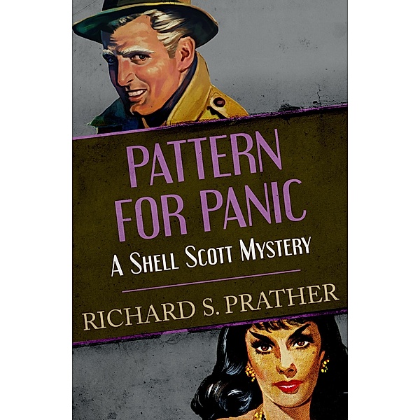 Pattern for Panic / The Shell Scott Mysteries Bd.10, Richard S Prather, Richard S. Prather