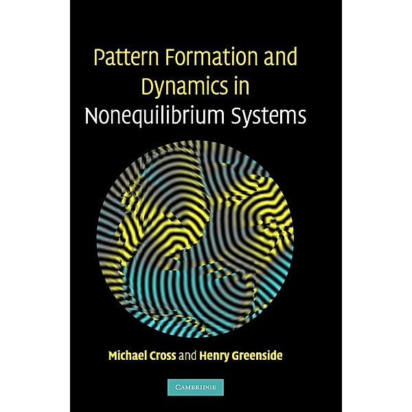 Pattern Formation and Dynamics in Nonequilibrium Systems, Michael Cross, Henry Greenside