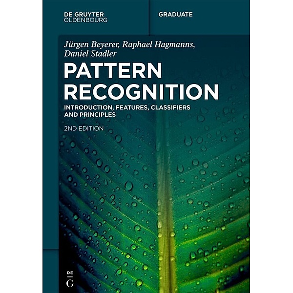 Pattern Recognition, Jürgen Beyerer, Raphael Hagmanns, Daniel Stadler