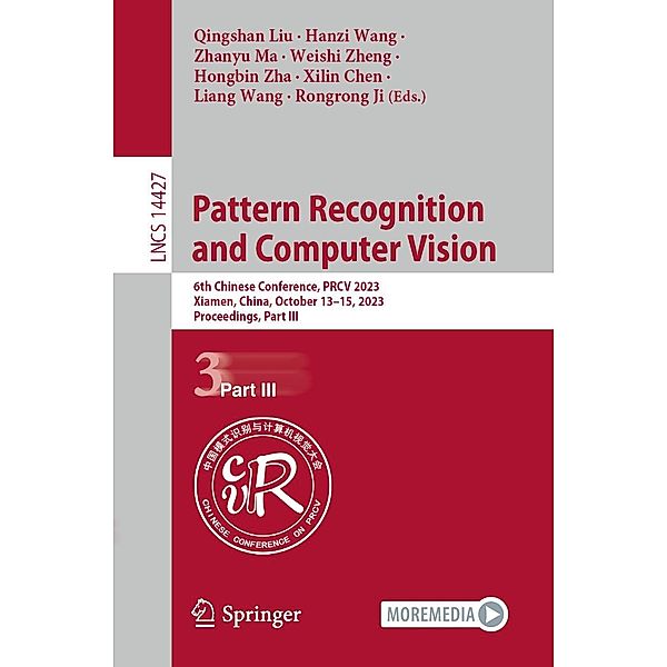 Pattern Recognition and Computer Vision / Lecture Notes in Computer Science Bd.14427