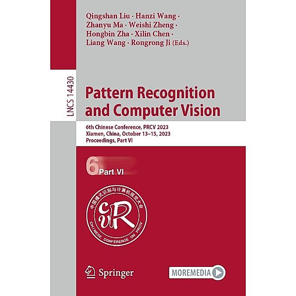Pattern Recognition and Computer Vision / Lecture Notes in Computer Science Bd.14430