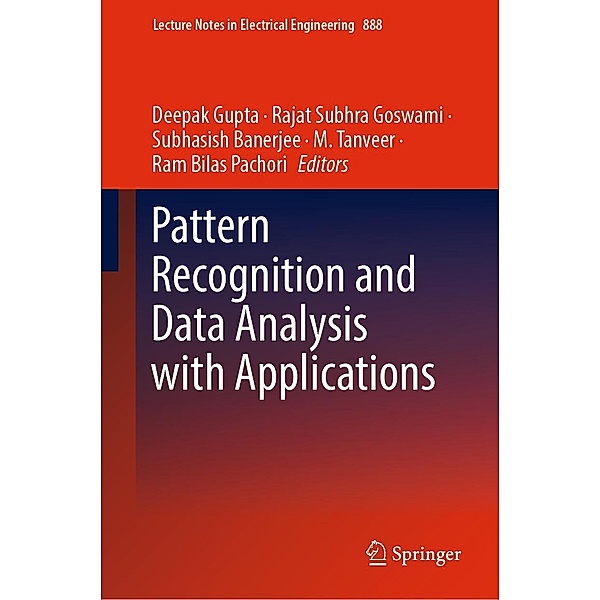 Pattern Recognition and Data Analysis with Applications / Lecture Notes in Electrical Engineering Bd.888