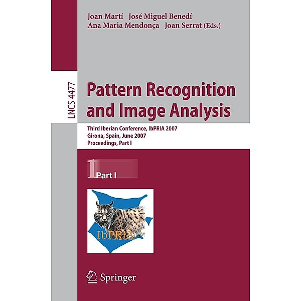 Pattern Recognition and Image Analysis / Lecture Notes in Computer Science Bd.4477