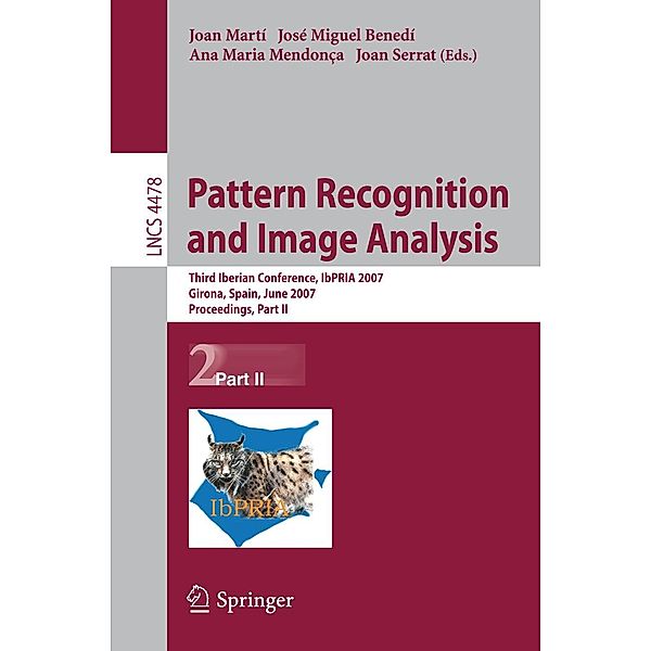 Pattern Recognition and Image Analysis / Lecture Notes in Computer Science Bd.4478