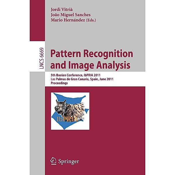 Pattern Recognition and Image Analysis / Lecture Notes in Computer Science Bd.6669