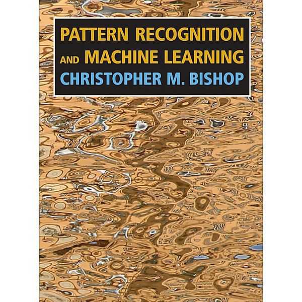 Pattern Recognition and Machine Learning, Christopher M. Bishop