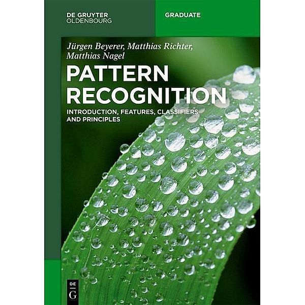 Pattern Recognition / De Gruyter Textbook, Jürgen Beyerer, Matthias Richter, Matthias Nagel