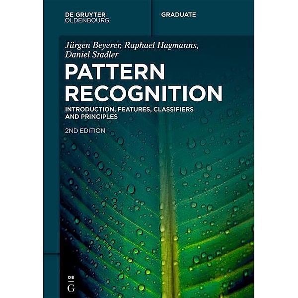 Pattern Recognition / De Gruyter Textbook, Jürgen Beyerer, Raphael Hagmanns, Daniel Stadler