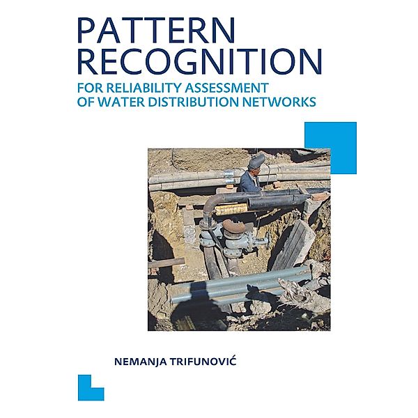 Pattern Recognition for Reliability Assessment of Water Distribution Networks, N. Trifunovic