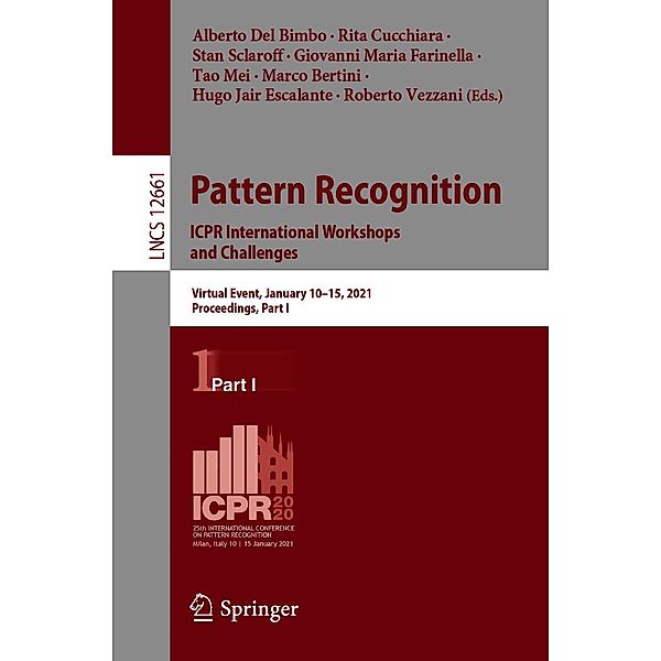 Pattern Recognition. ICPR International Workshops and Challenges / Lecture Notes in Computer Science Bd.12661