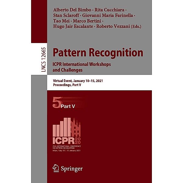 Pattern Recognition. ICPR International Workshops and Challenges / Lecture Notes in Computer Science Bd.12665
