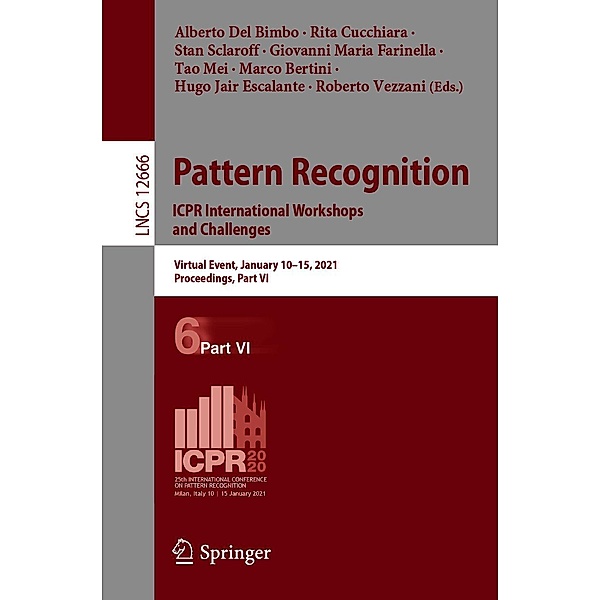 Pattern Recognition. ICPR International Workshops and Challenges / Lecture Notes in Computer Science Bd.12666