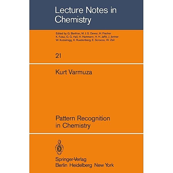 Pattern Recognition in Chemistry / Lecture Notes in Chemistry Bd.21, Kurt Varmuza
