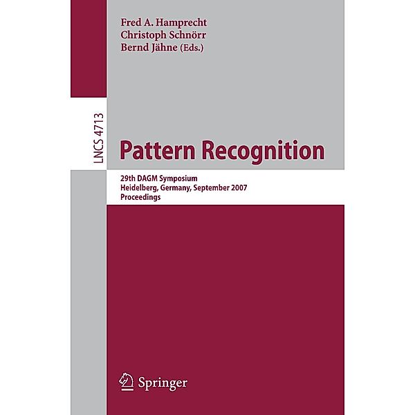 Pattern Recognition / Lecture Notes in Computer Science Bd.4713