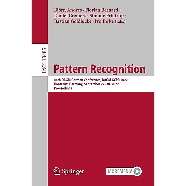 Pattern Recognition / Lecture Notes in Computer Science Bd.13485