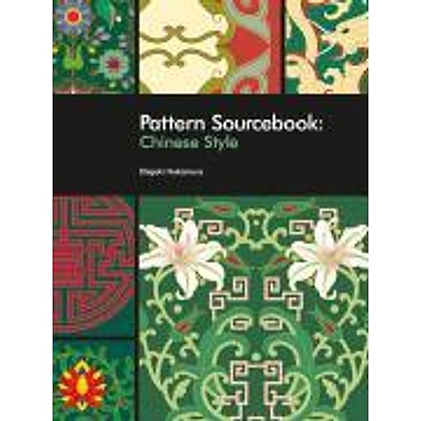 Pattern Sourcebook: Chinese Style, w. CD-ROM, Shigeki Nakamura