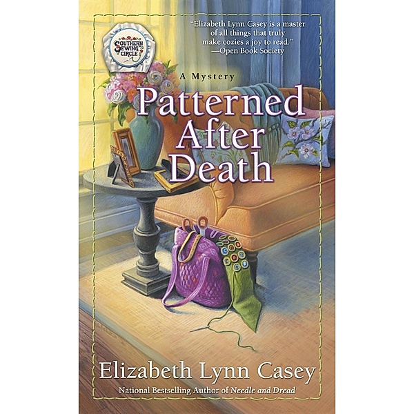 Patterned After Death / Southern Sewing Circle Mystery Bd.12, Elizabeth Lynn Casey