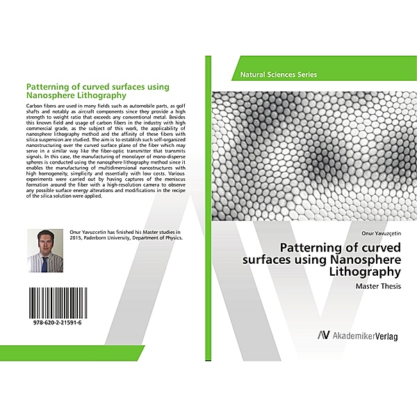 Patterning of curved surfaces using Nanosphere Lithography, Onur Yavuzçetin
