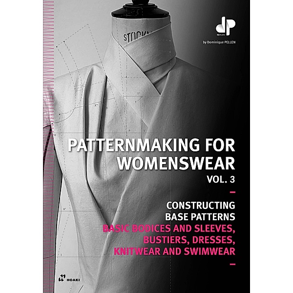 Patternmaking for Womenswear, Vol 3, Dominique Pellen