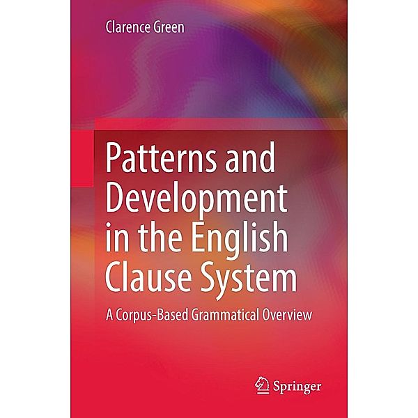 Patterns and Development in the English Clause System, Clarence Green