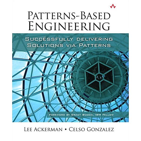 Patterns-Based Engineering, Lee Ackerman, Celso Gonzalez