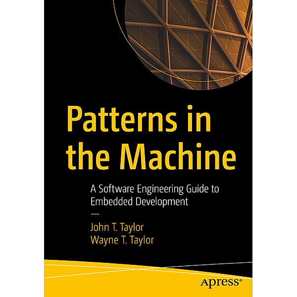 Patterns in the Machine, John T. Taylor, Wayne T. Taylor