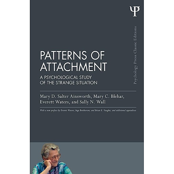 Patterns of Attachment, Mary D. Salter Ainsworth, Mary C. Blehar, Everett Waters, Sally N. Wall
