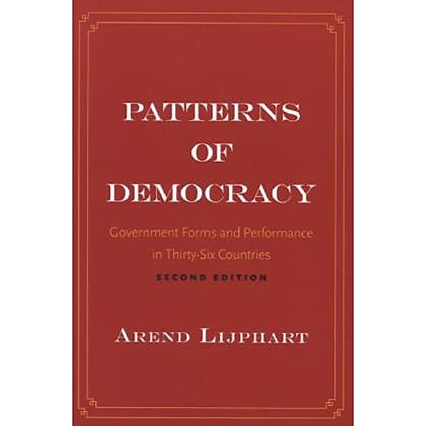 Patterns of Democracy, Arend Lijphart