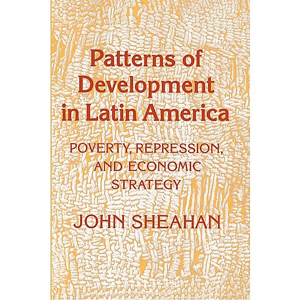 Patterns of Development in Latin America, John Sheahan