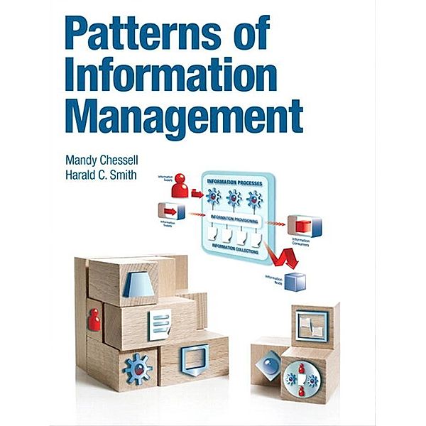 Patterns of Information Management, Chessell Mandy, Smith Harald