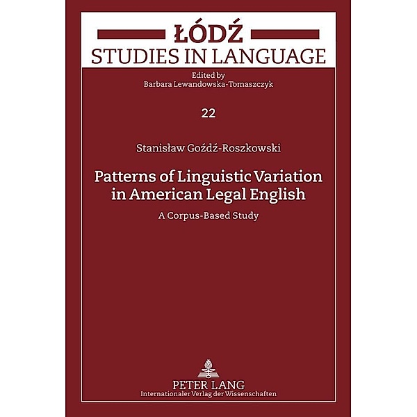 Patterns of Linguistic Variation in American Legal English, Stanislaw Gozdz-Roszkowski