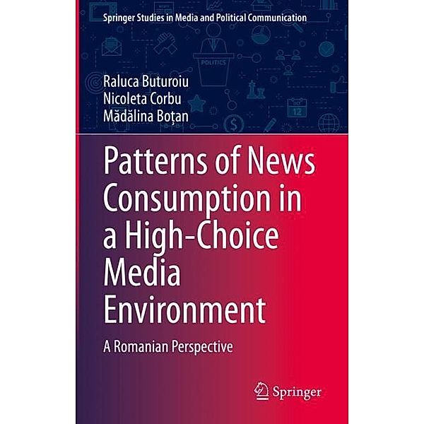 Patterns of News Consumption in a High-Choice Media Environment, Raluca Buturoiu, Nicoleta Corbu, Madalina Bo_an