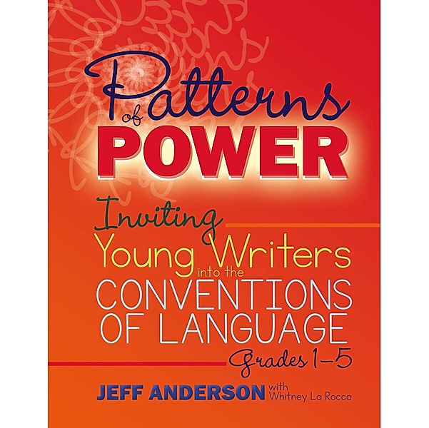 Patterns of Power, Grades 1-5, Jeff Anderson, Whitney La Rocca