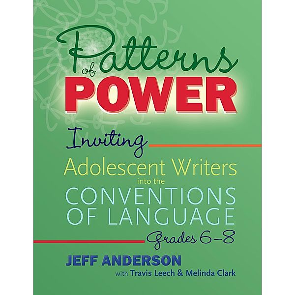 Patterns of Power, Grades 6-8, Jeff Anderson, Travis Leech, Melinda Clark