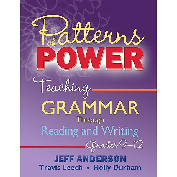 Patterns of Power, Grades 9-12, Jeff Anderson, Travis Leech, Holly Durham