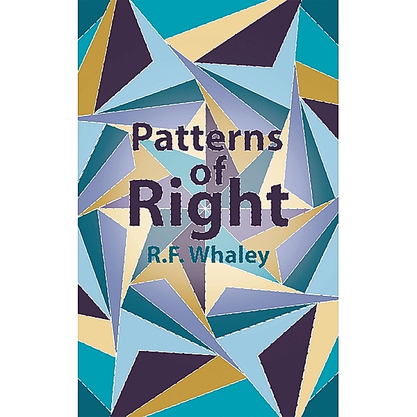 Patterns of Right, R. F. Whaley