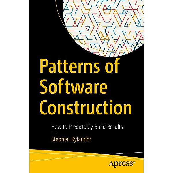 Patterns of Software Construction, Stephen Rylander
